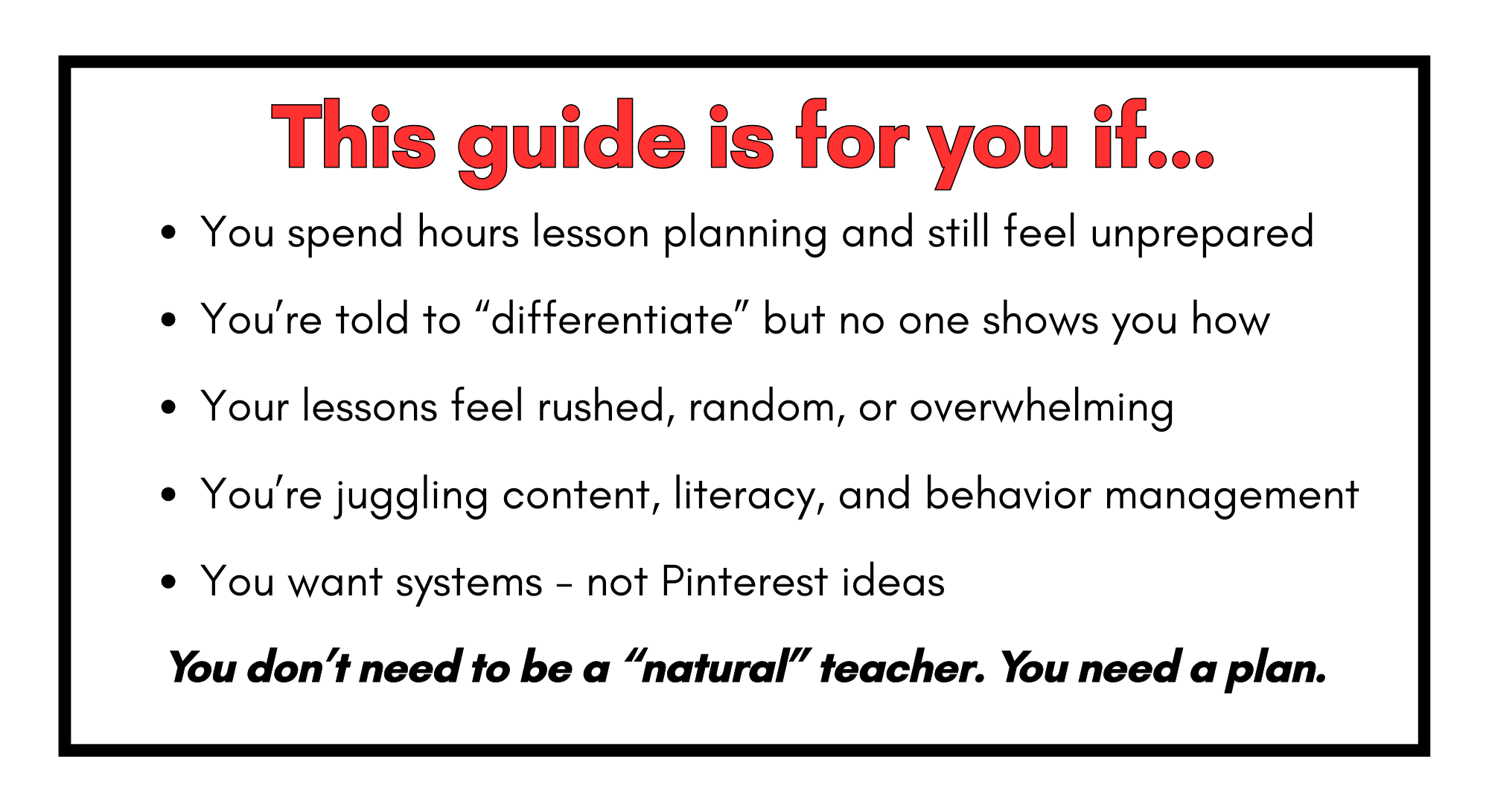 A motivational poster with a white background and black border. The title in large red bold font says, "This guide is for you if..." followed by a list of reasons in bullet points about feeling unprepared for lesson planning and the importance of having a plan, ending with a bold italicized statement: "You don’t need to be a 'natural' teacher. You need a plan."