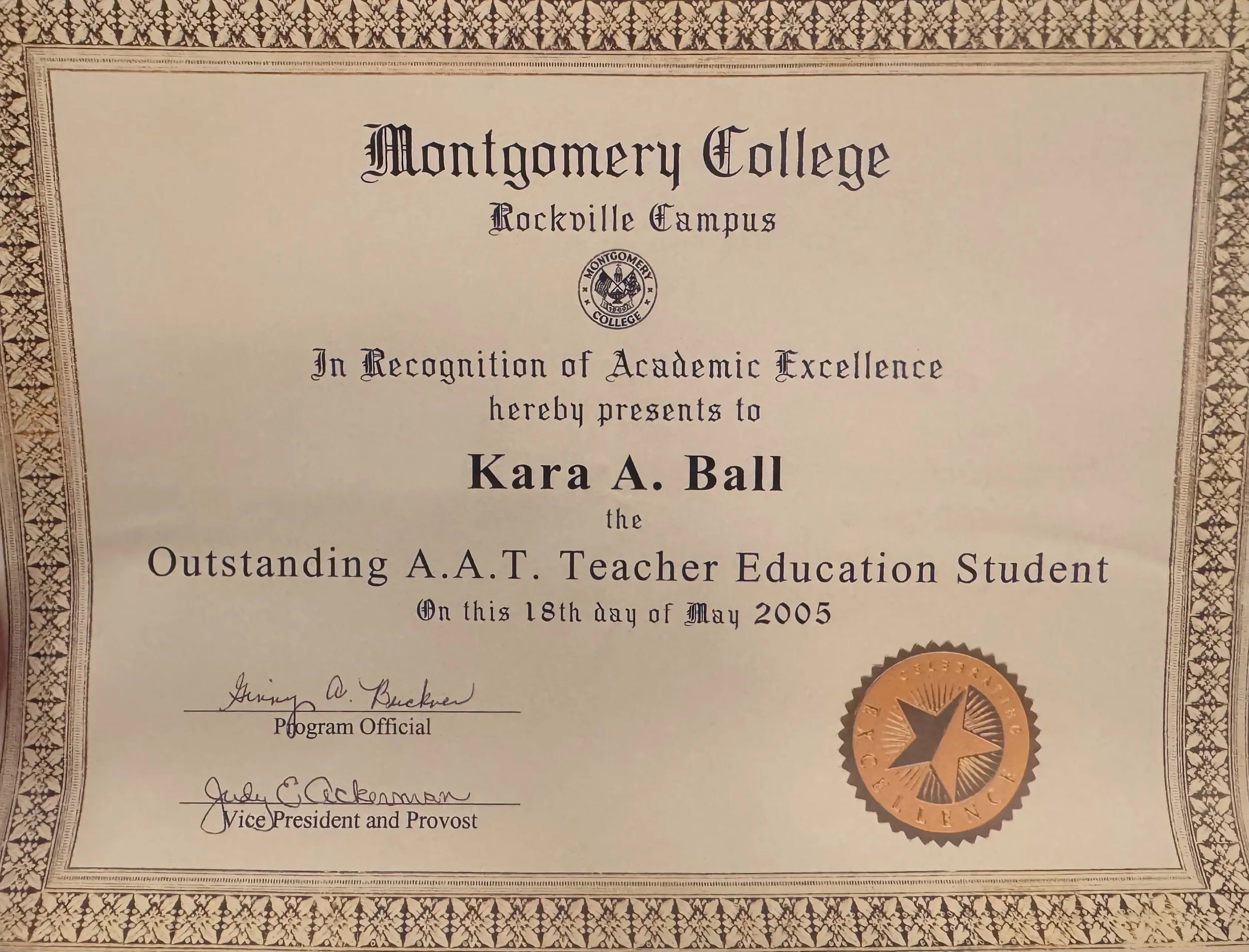 Certificate of academic excellence awarded to Kara A. Ball from Montgomery College Rockville Campus, May 18, 2005, signed by program official and vice president.