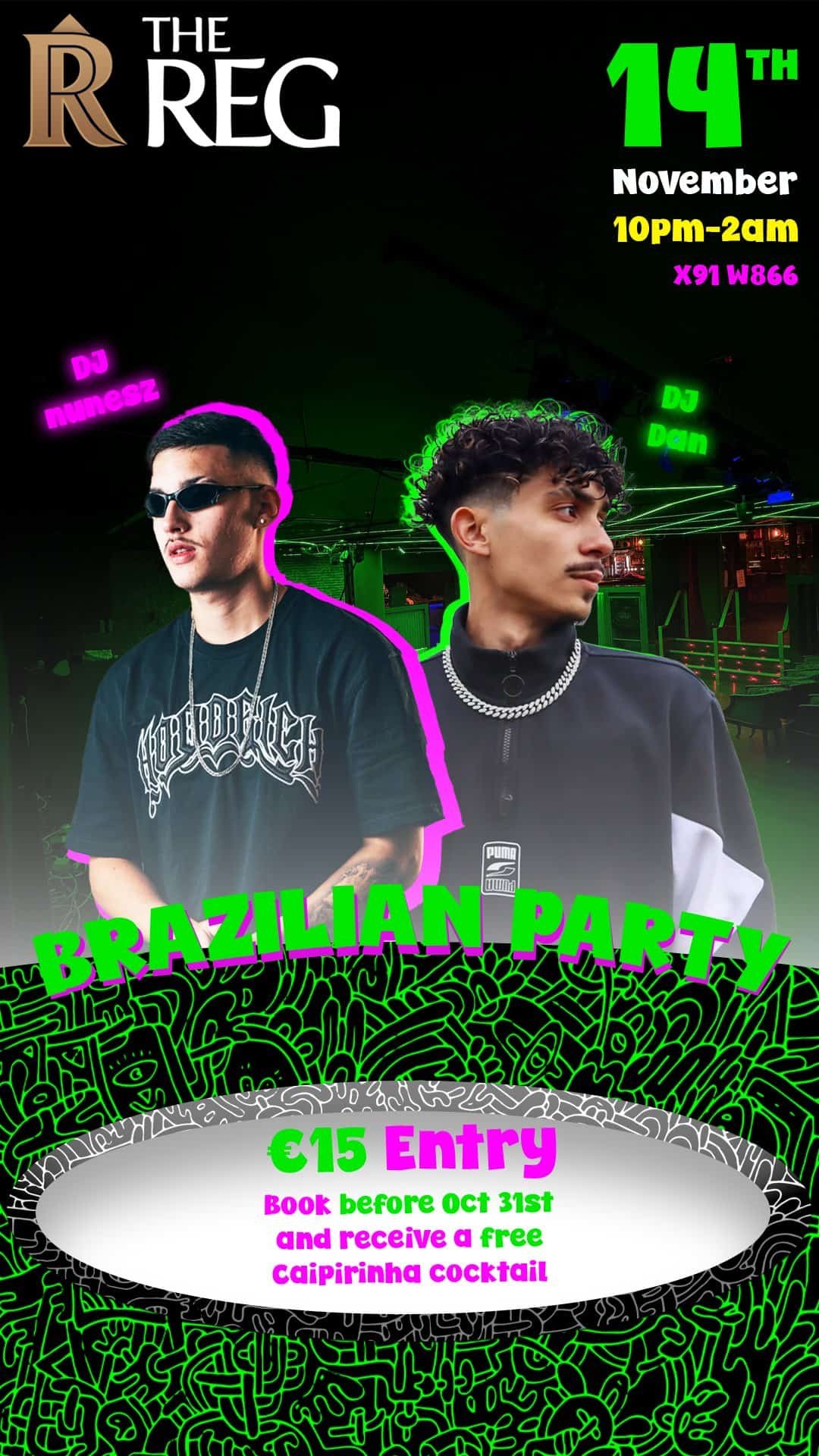 Flyer for a Brazilian-themed party at a nightclub called The Reg, occurring on November 14th from 10 PM to 2 AM. The flyer features two young men with curly hair and tattoos, one wearing sunglasses and a black shirt, the other with a chain necklace and a black jacket. The background is dark with neon green and purple text and designs, promoting €15 entry, with a booking discount before October 31st including a free caipirinha cocktail.