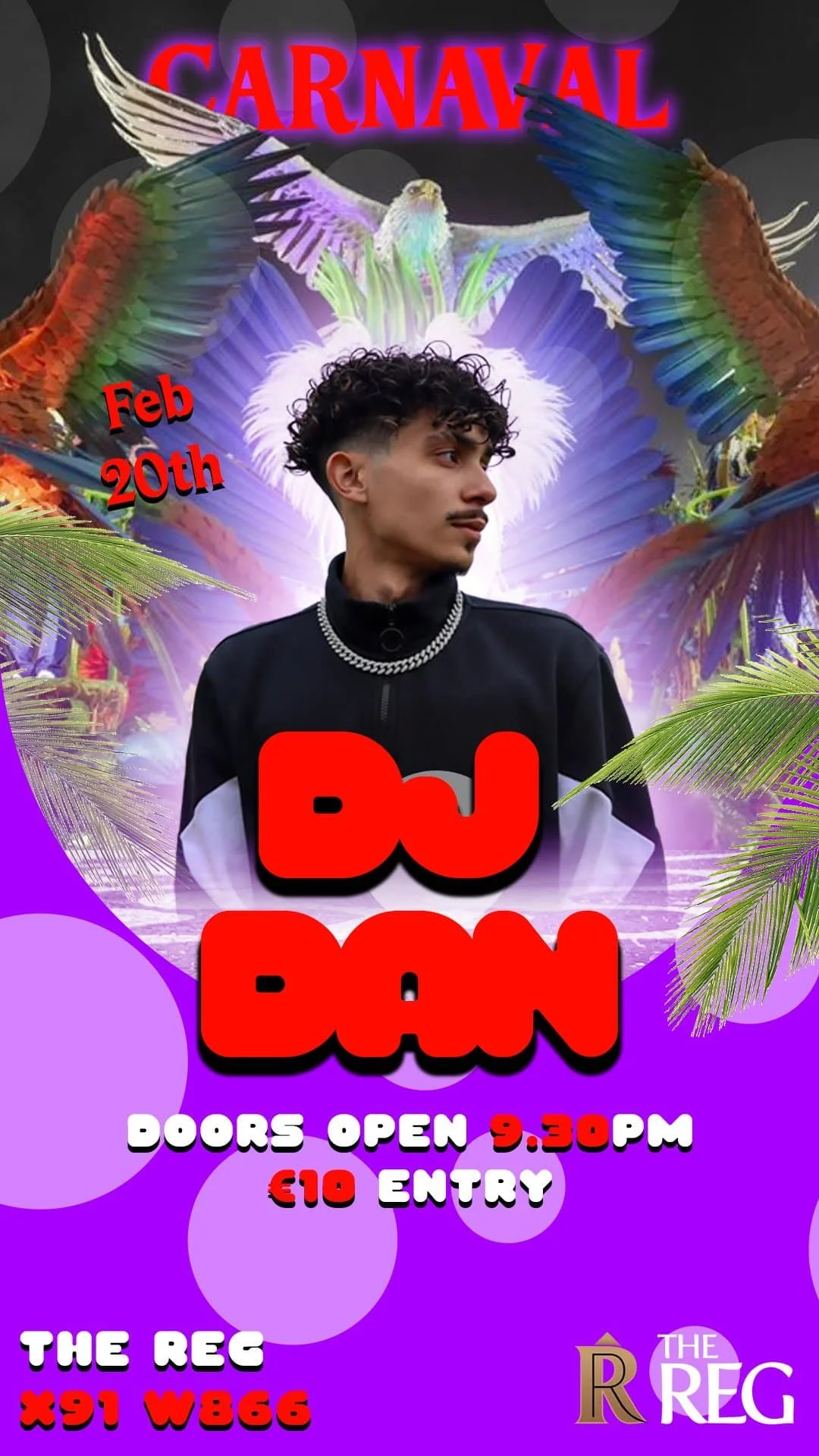 Promotional poster for a carnval event featuring a DJ named DJ Dan scheduled for February 20th. The poster includes a young man with curly hair wearing a black jacket and silver chain, set against a vibrant, tropical-themed background with a bird of prey, palm leaves, and colorful lighting effects. The event doors open at 9:30 PM, with a €10 entry fee, and the event is held at The Reg.