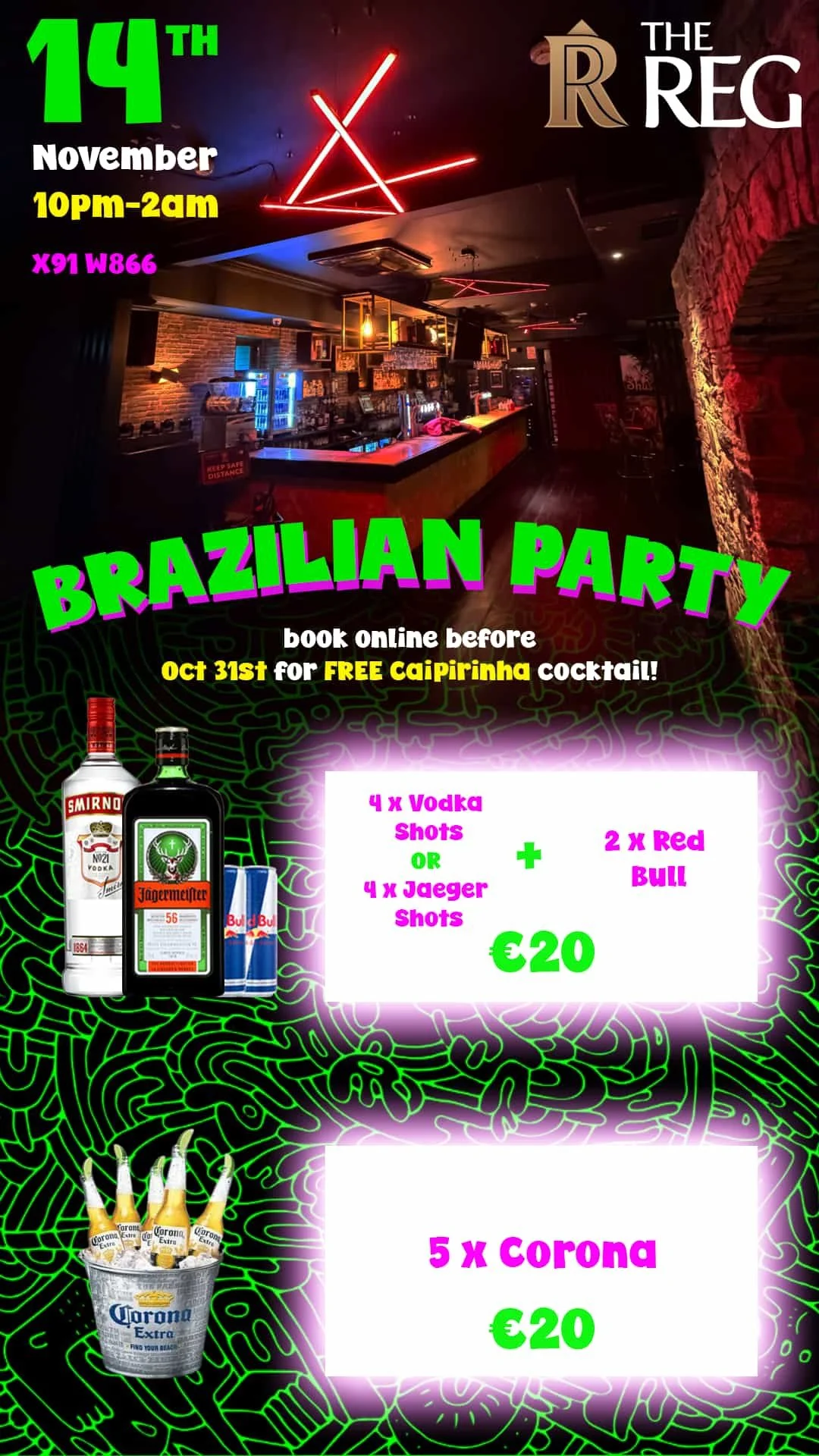 Event poster for a Brazilian party at The Reg, happening on November 14th from 10 PM to 2 AM. The poster features neon lights and images of vodka, Jäger, Red Bull, and Corona drinks with special offers for shots and cocktails.