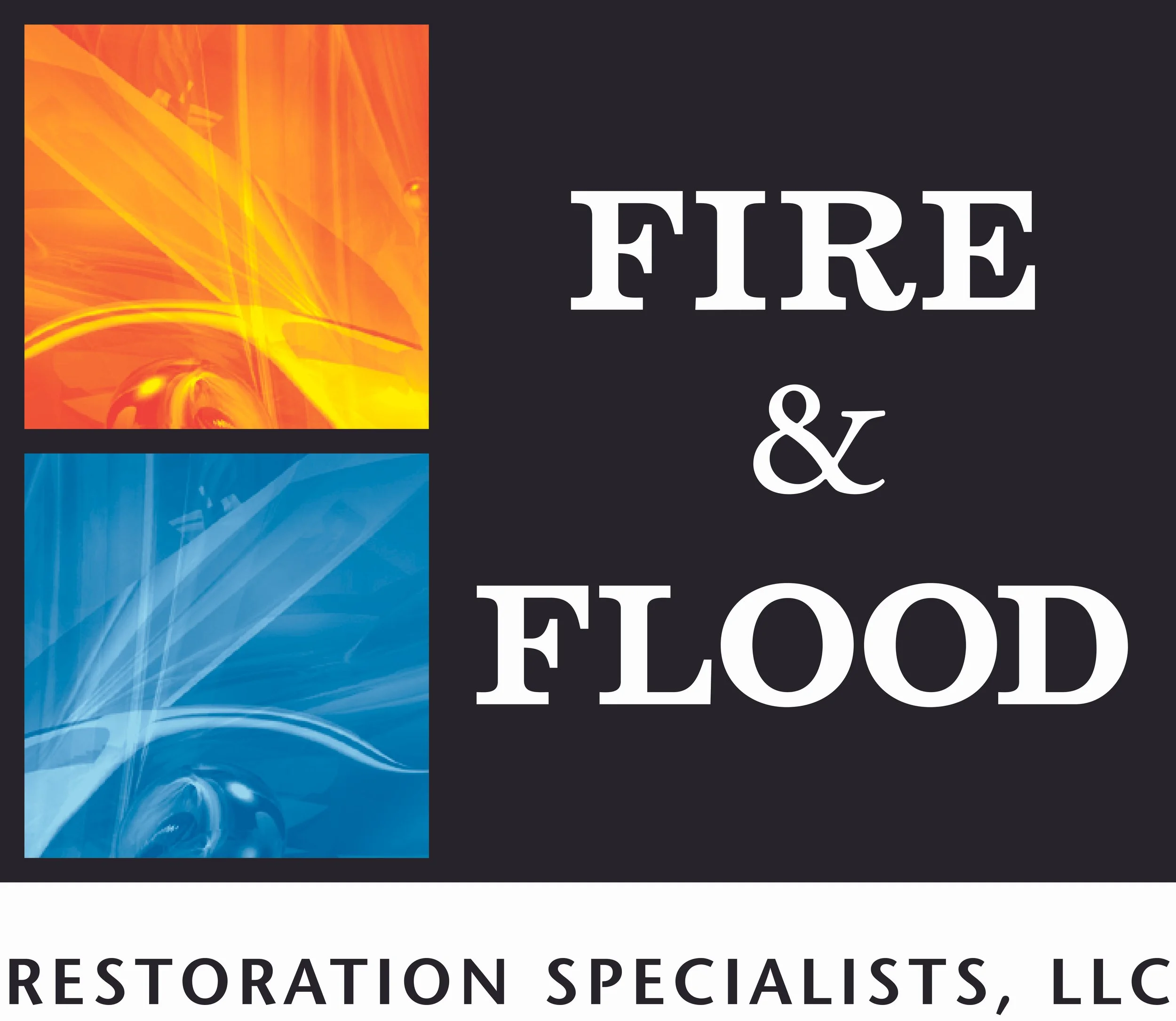 Poster with abstract flames in orange and yellow at the top left and abstract blue and white swirls at the bottom left, with black background and white text reading 'FIRE & FLOOD' and black text below reading 'Restoration Specialists, LLC'.