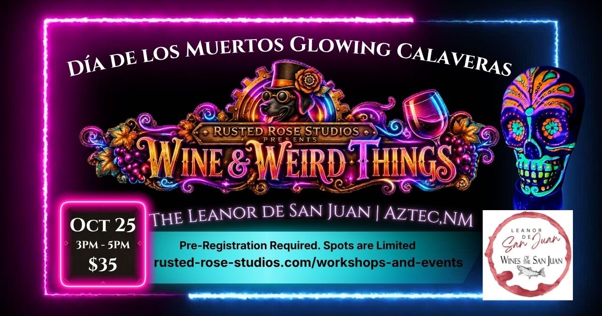 Dia De Los Muertos Glowing Calaveras | Wine &amp; Weird Things WORKSHOPS