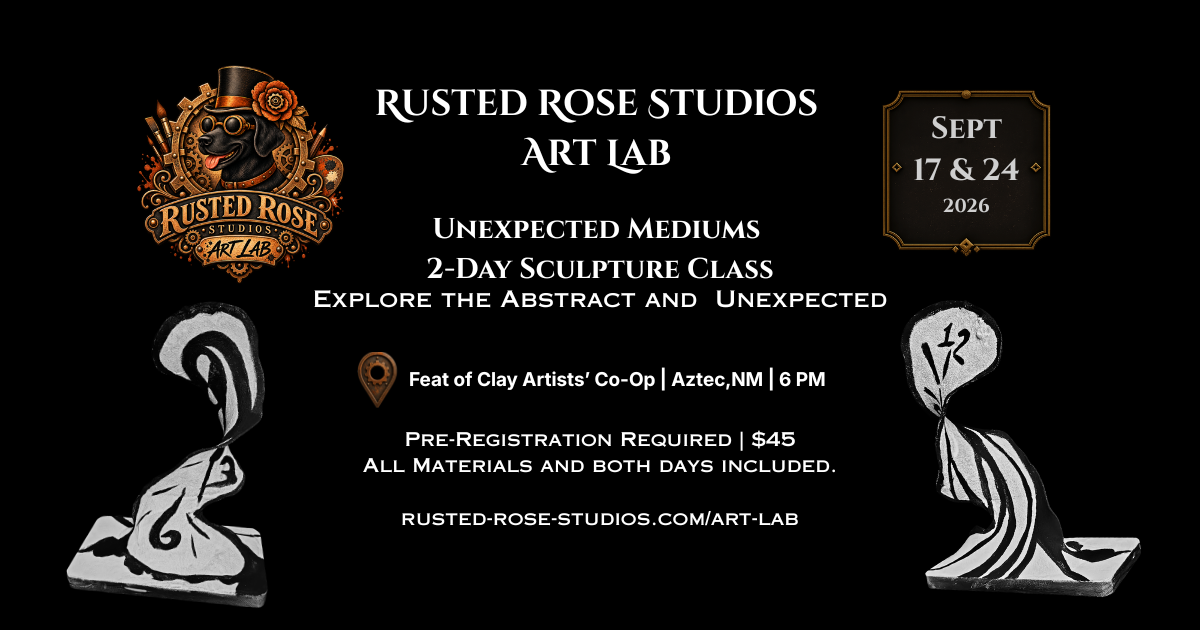 Rusted Rose studios art lab, unexpected mediums. 2-day sculpture class. Explore the abstract and unexpected
