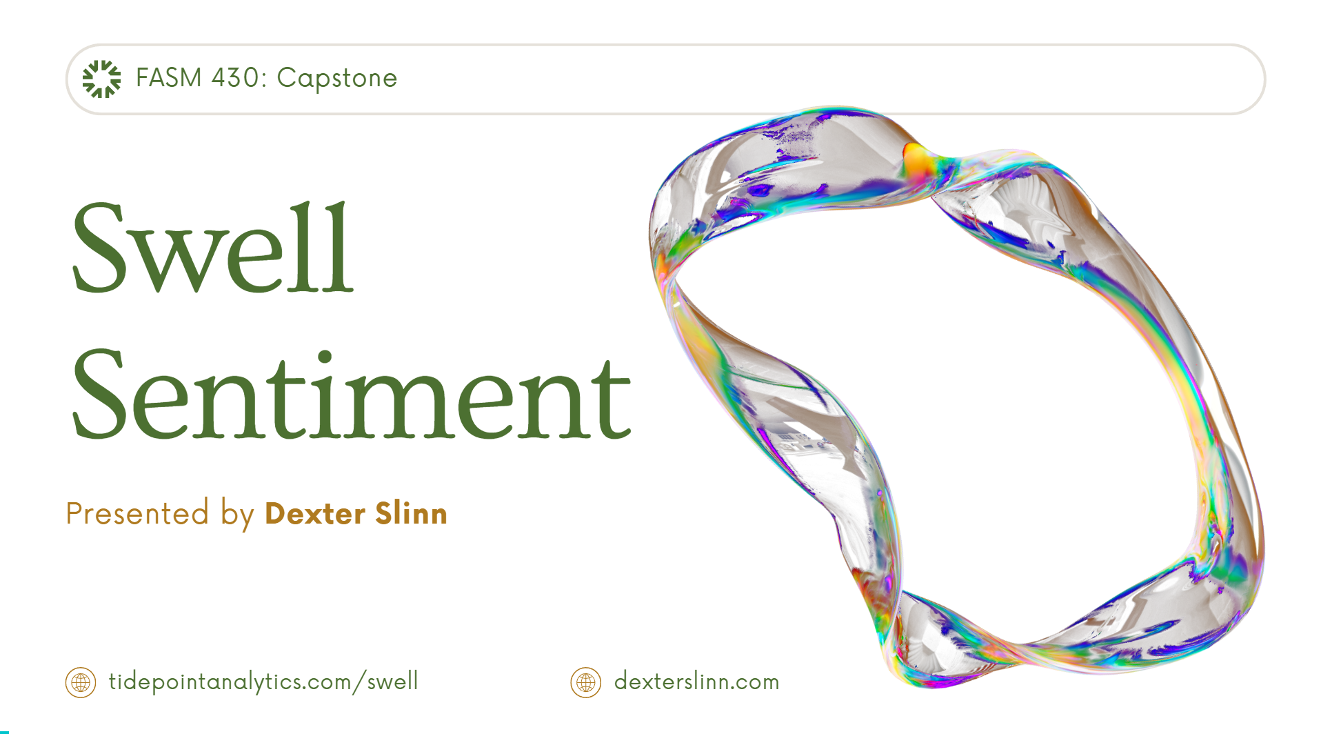 Title slide for a presentation titled 'Swell Sentiment' with an abstract, colorful sculpture of a loop or wave on a white background and with the presenter's name, Dexter Slinn, and website URLs.