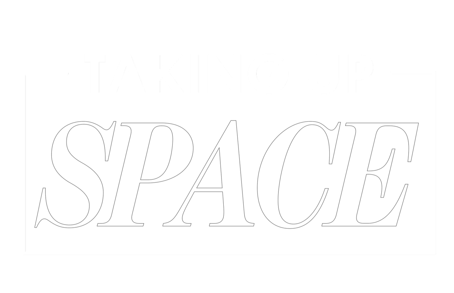 Taking Up Space NYC