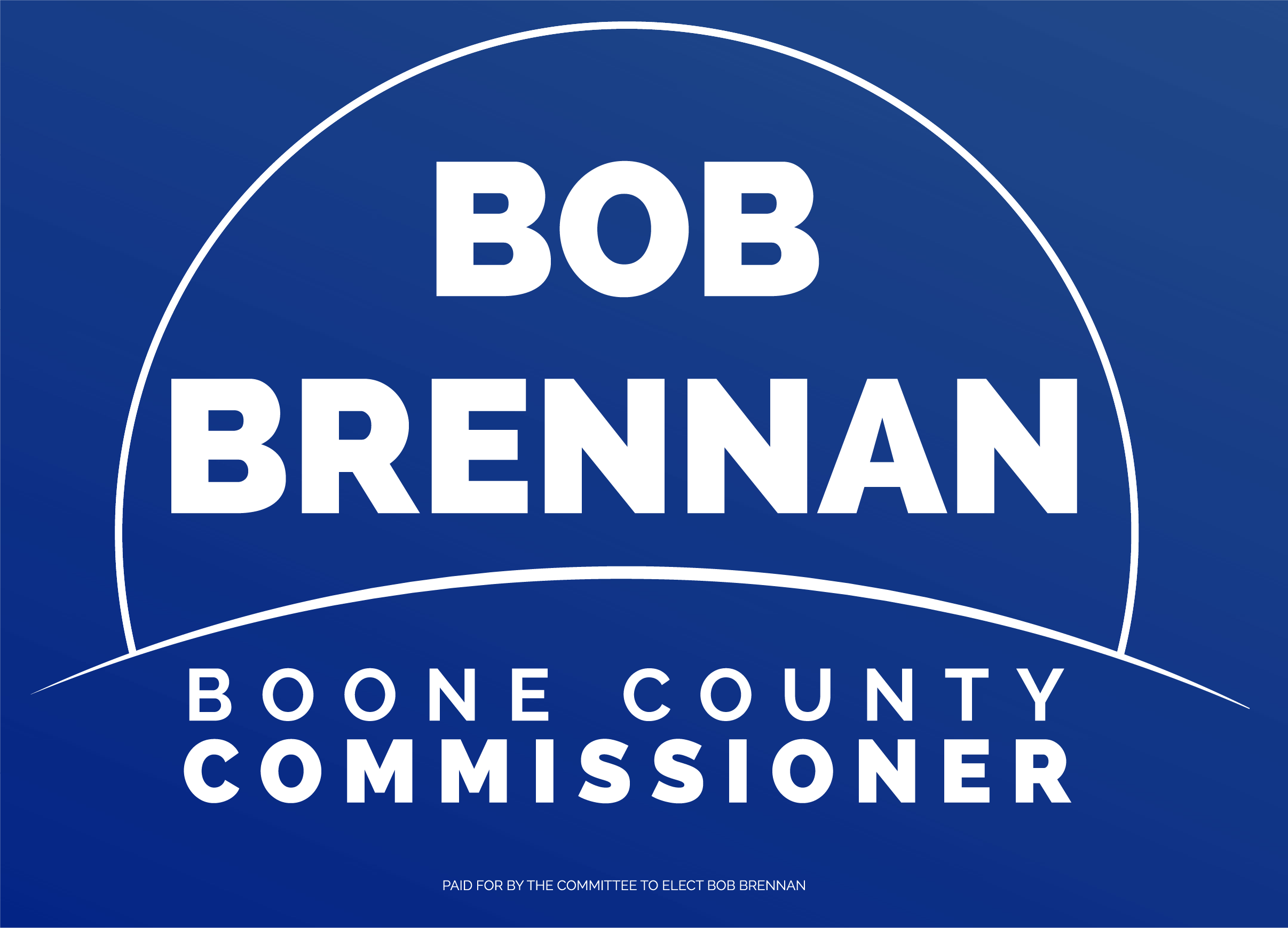 Campaign sign for Bob Brennan, Boone County Commissioner, with a blue background and white text