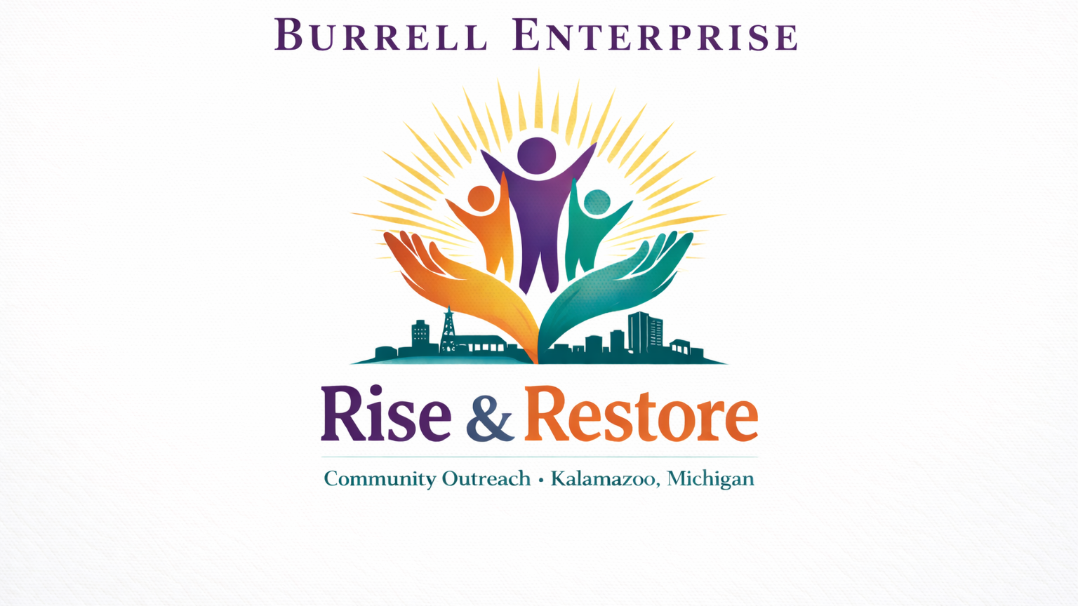 Logo for Burrell Enterprise's Rise & Restore community outreach in Kalamazoo, Michigan, featuring stylized hands and three colorful human figures above a city skyline.