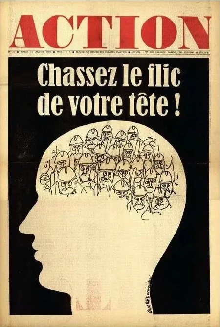 A magazine cover titled 'ACTION' with the headline 'Chassez le flic de votre fête!' showing a silhouette of a person's head in profile. Inside the head, there are line drawings of police officers wearing helmets and glasses.