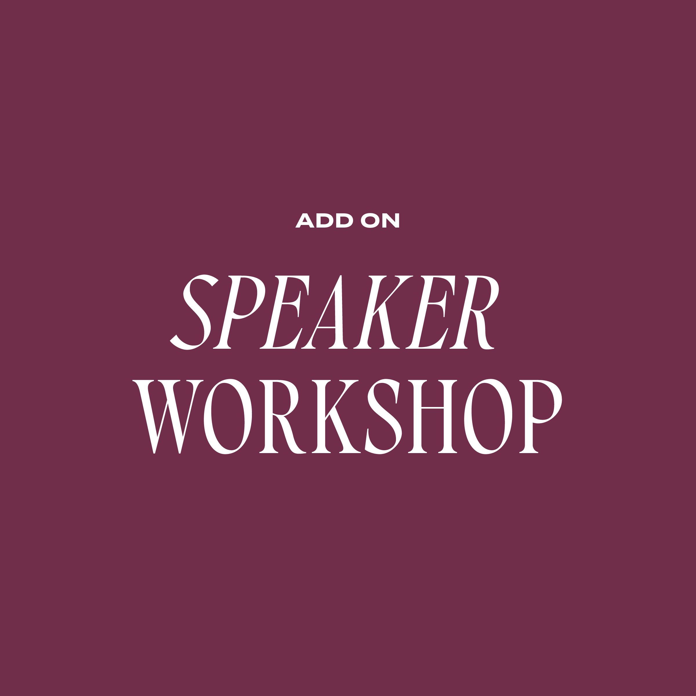 Speaker Workshop