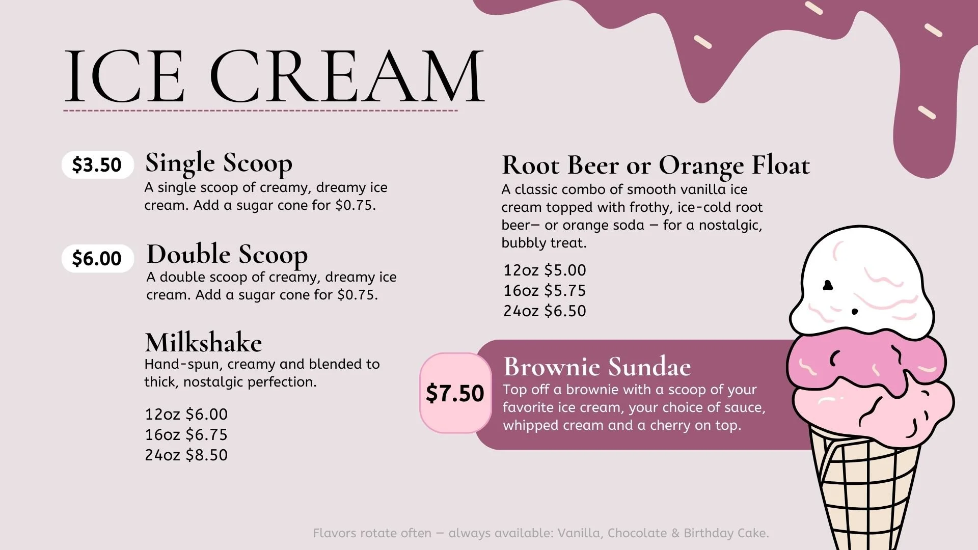 Ice cream menu featuring options for single scoop, double scoop, milkshake, root beer or orange float, and a brownie sundae with a picture of a cone with three scoops of pink and white ice cream.
