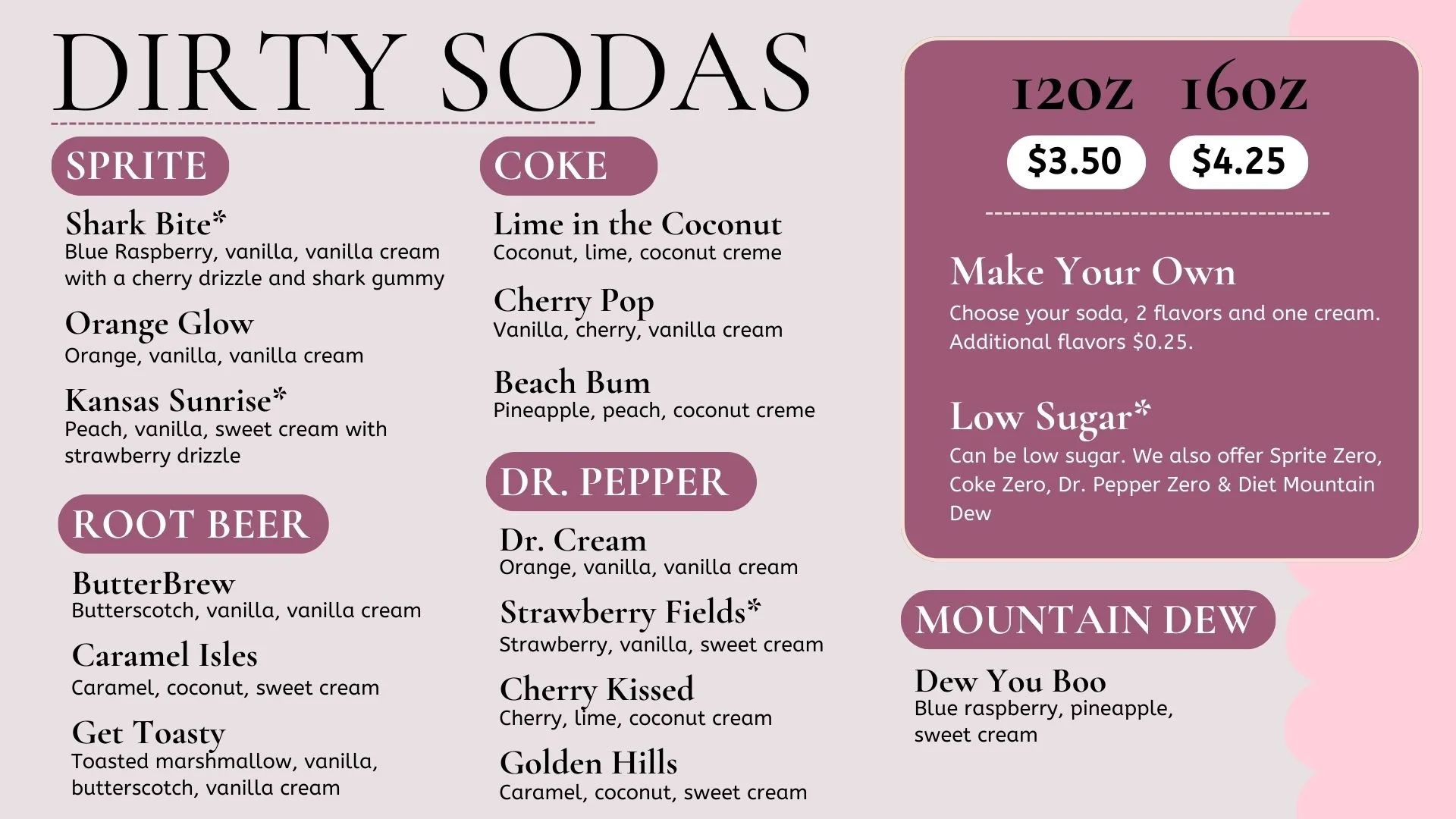 Menu for Dirty Sodas with flavors, sizes, prices, and options to customize sodas, including low sugar and Mountain Dew varieties.