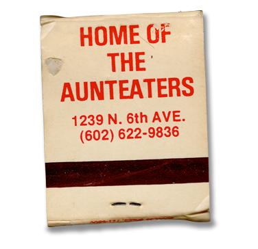 White matchbook that says 'Home of the Auntaters', with the address 1239 N. 6th Ave. and phone number (602) 622-9836.