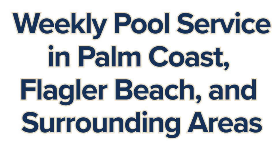 Text announcing weekly pool service in Palm Coast, Flagler Beach, and surrounding areas.