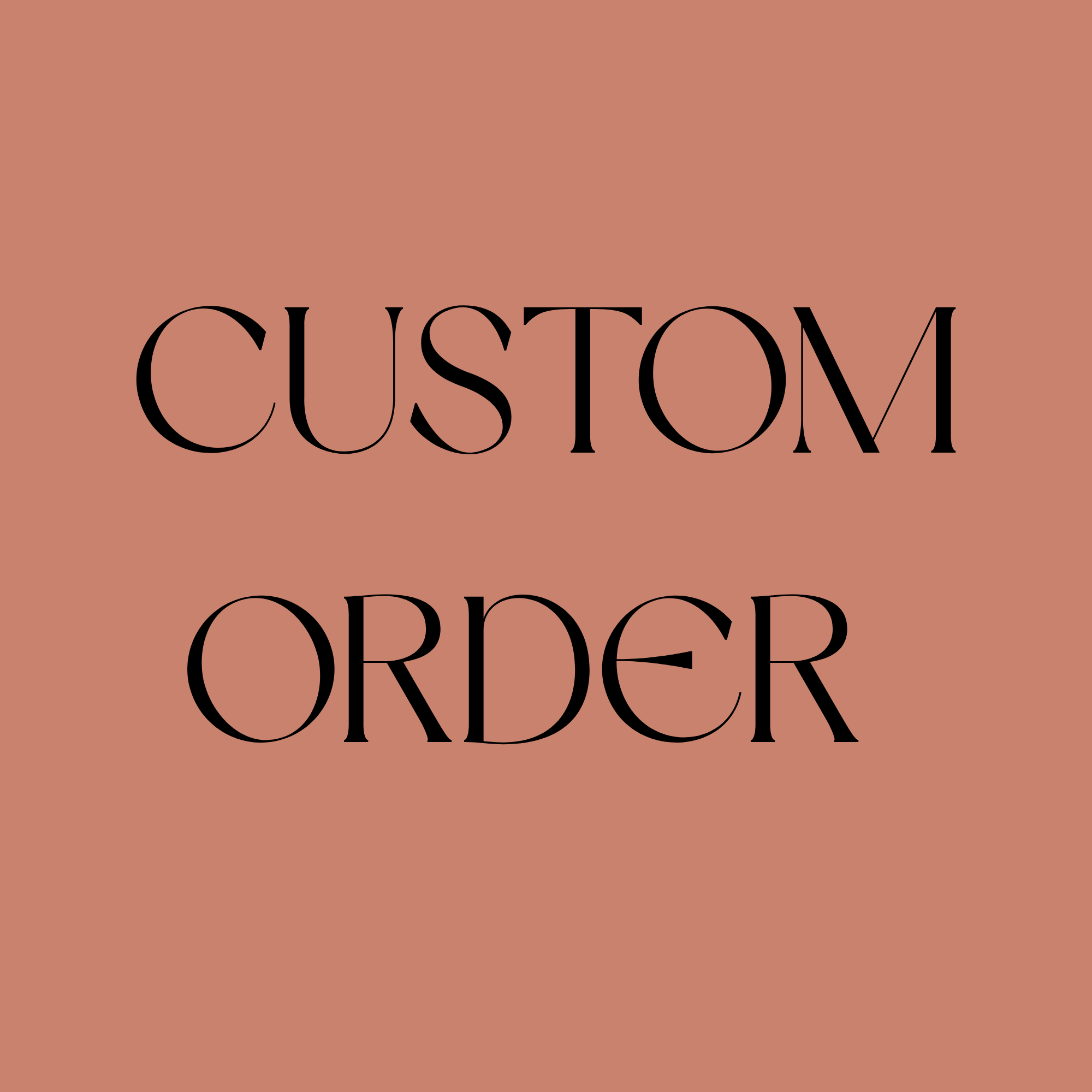 CUSTOM ORDER