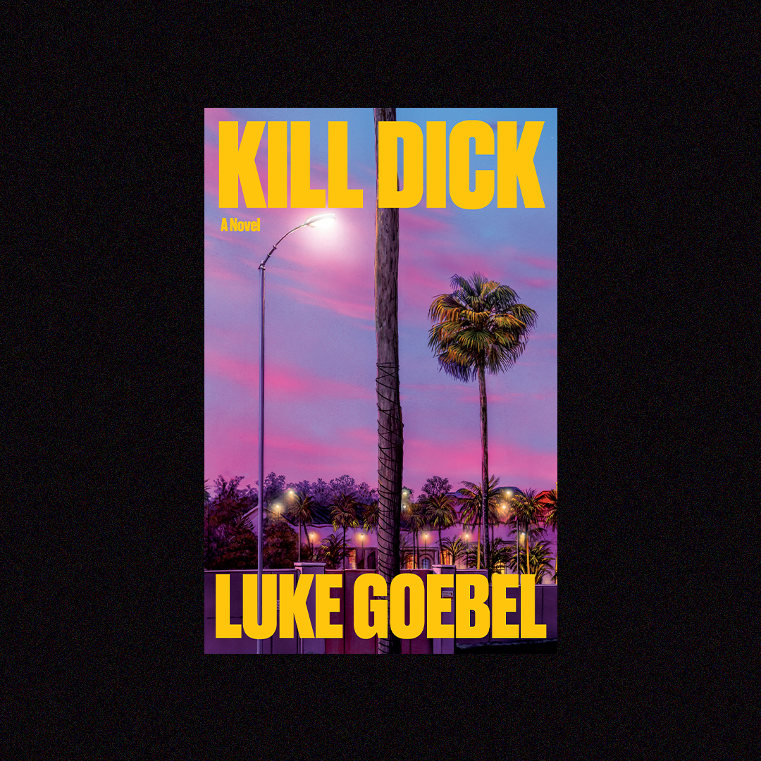 Book cover titled 'Kill Dick' by Luke Goebel, featuring a stylized sunset scene with palm trees, purple sky, and streetlights.
