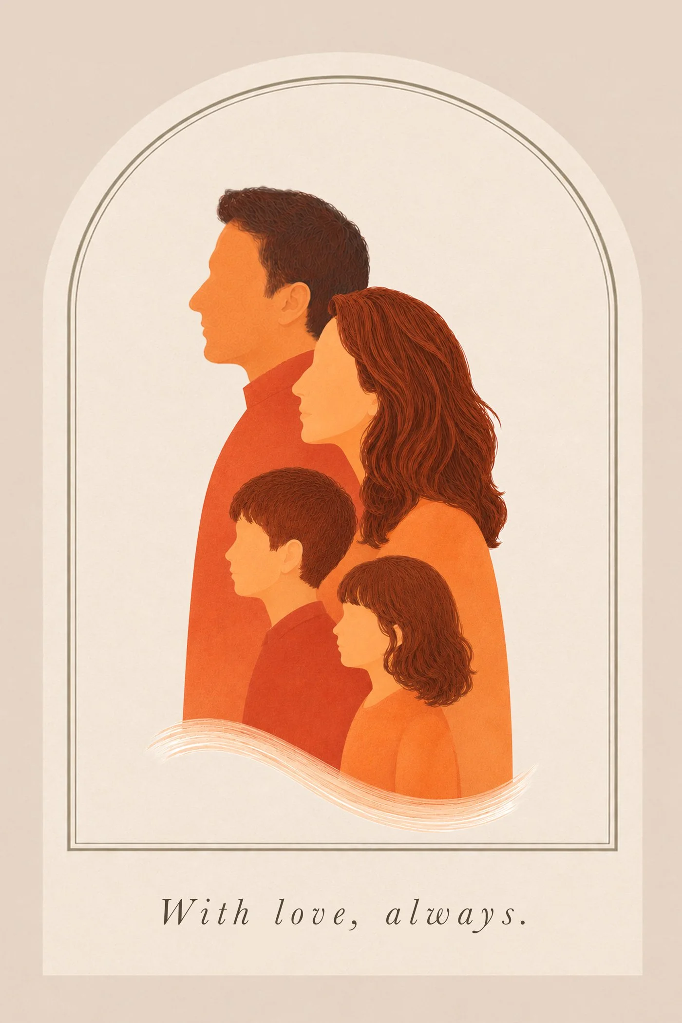 Illustration of a family of four in side profile within an arched frame, rendered in warm earthy tones above the words "With love, always."