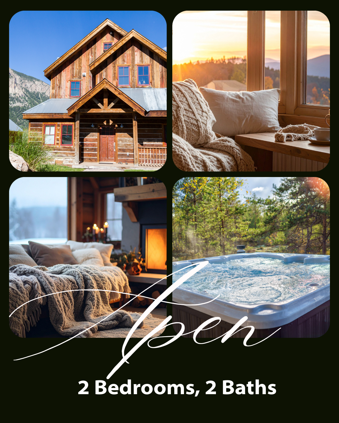 A cozy house in a mountain setting, a living room with a fireplace and blankets, a Jacuzzi outdoors surrounded by trees, and a window seat with a sunset view, promoting a vacation rental with 2 bedrooms and 2 baths.