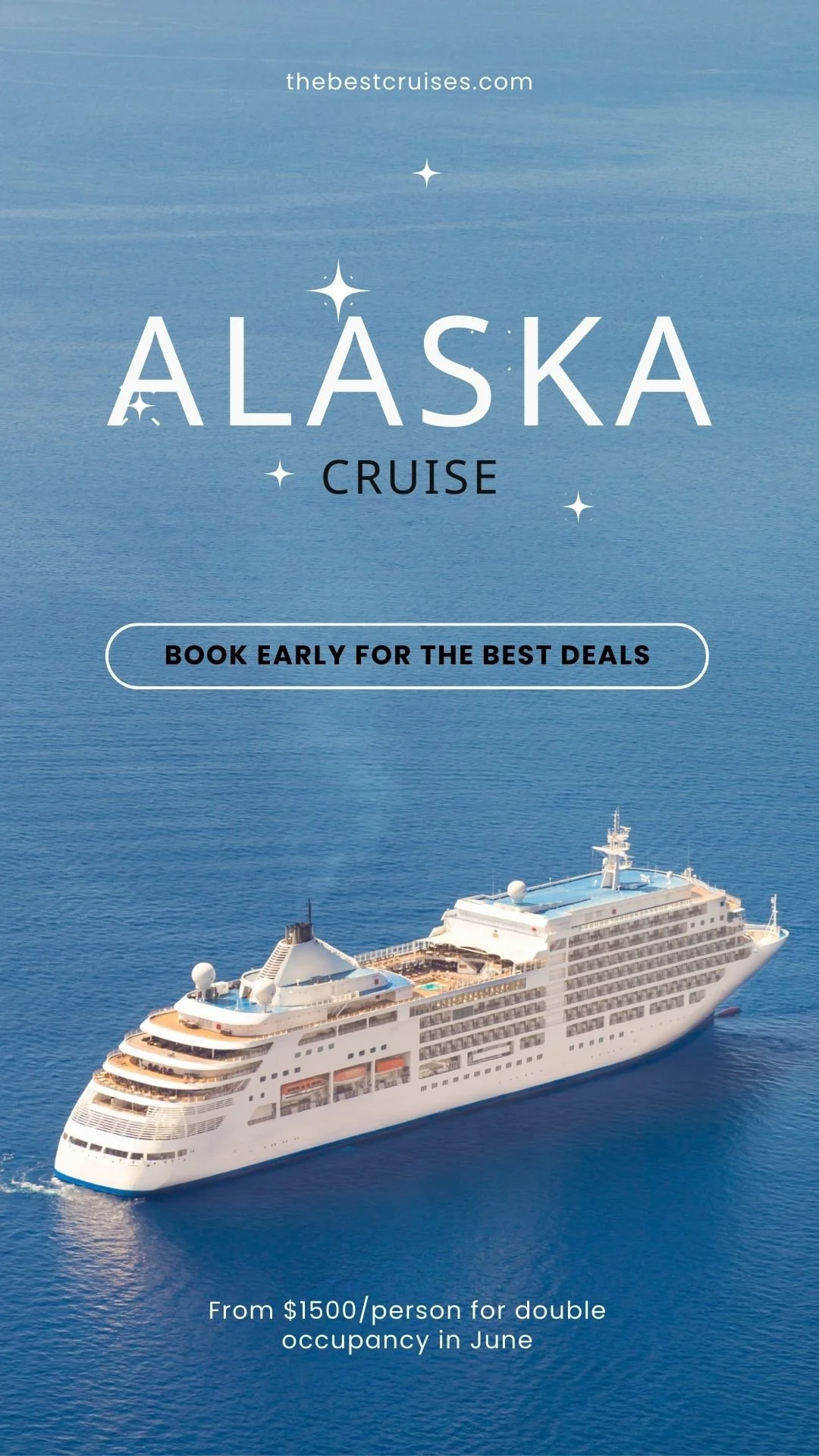 A promotional image for an Alaska cruise features a large white cruise ship sailing in calm ocean waters, with a blue sky in the background. The text promotes early booking discounts and mentions prices starting at $1500 per person for double occupan