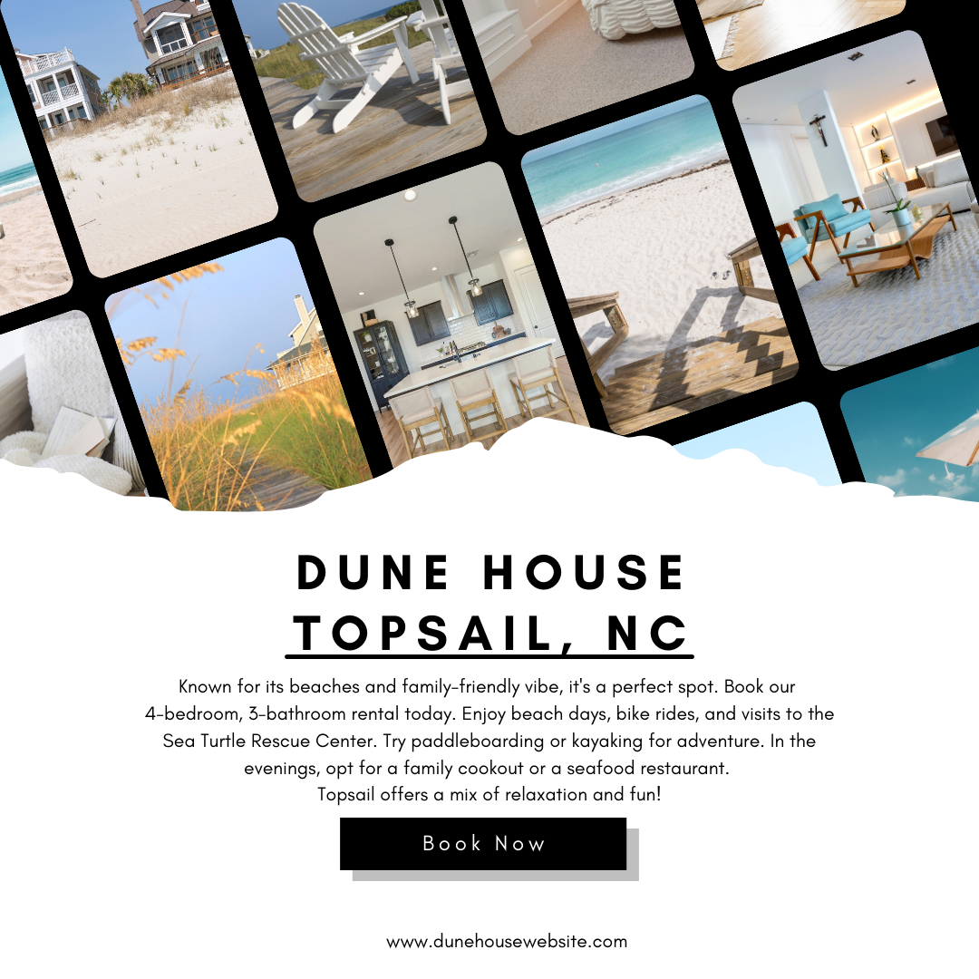 A collage of vacation rental images including beach views, outdoor seating, interior living spaces, kitchen, and deck, with a promotional text for Dune House in Topsail, NC, highlighting its features and booking options.