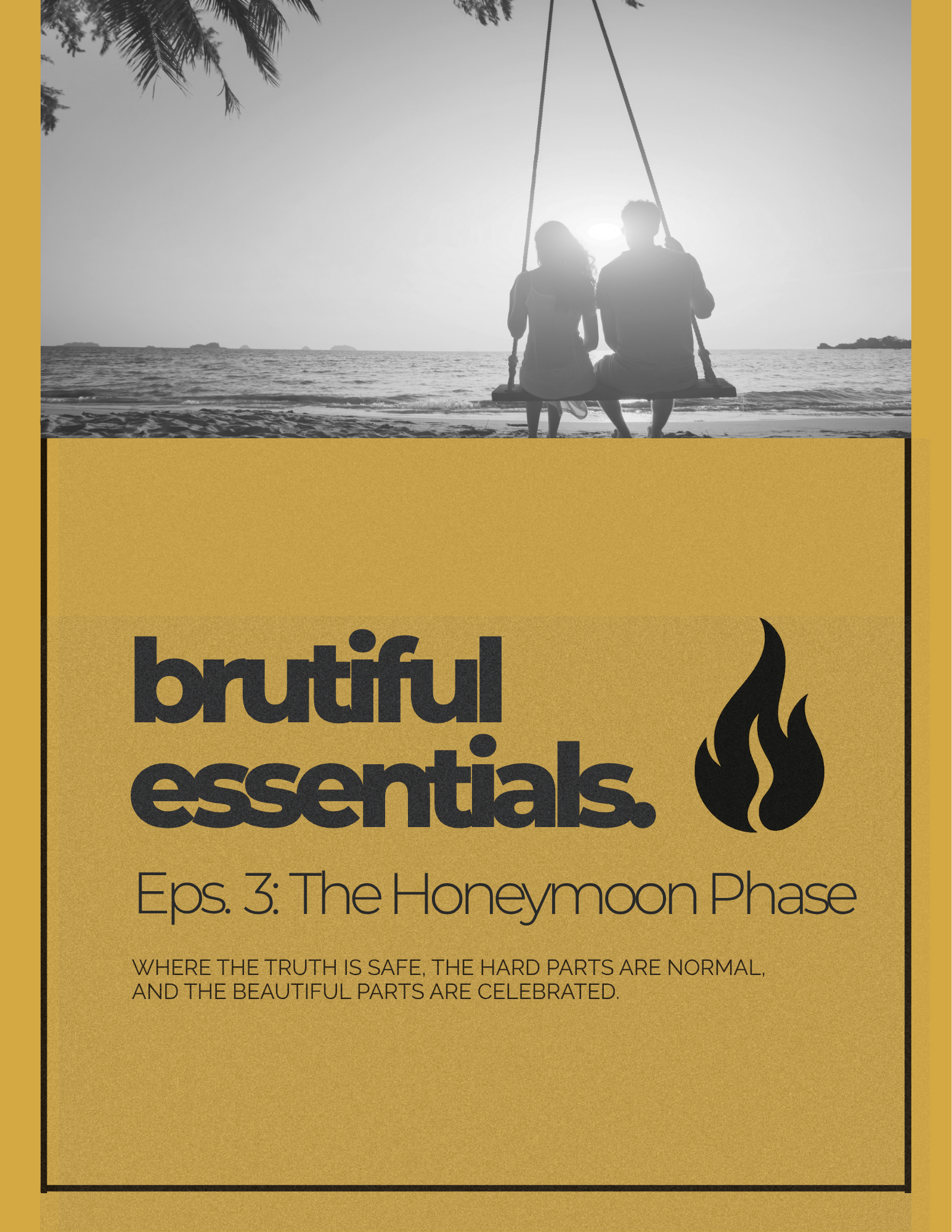 Eps. 3: The Honeymoon Phase