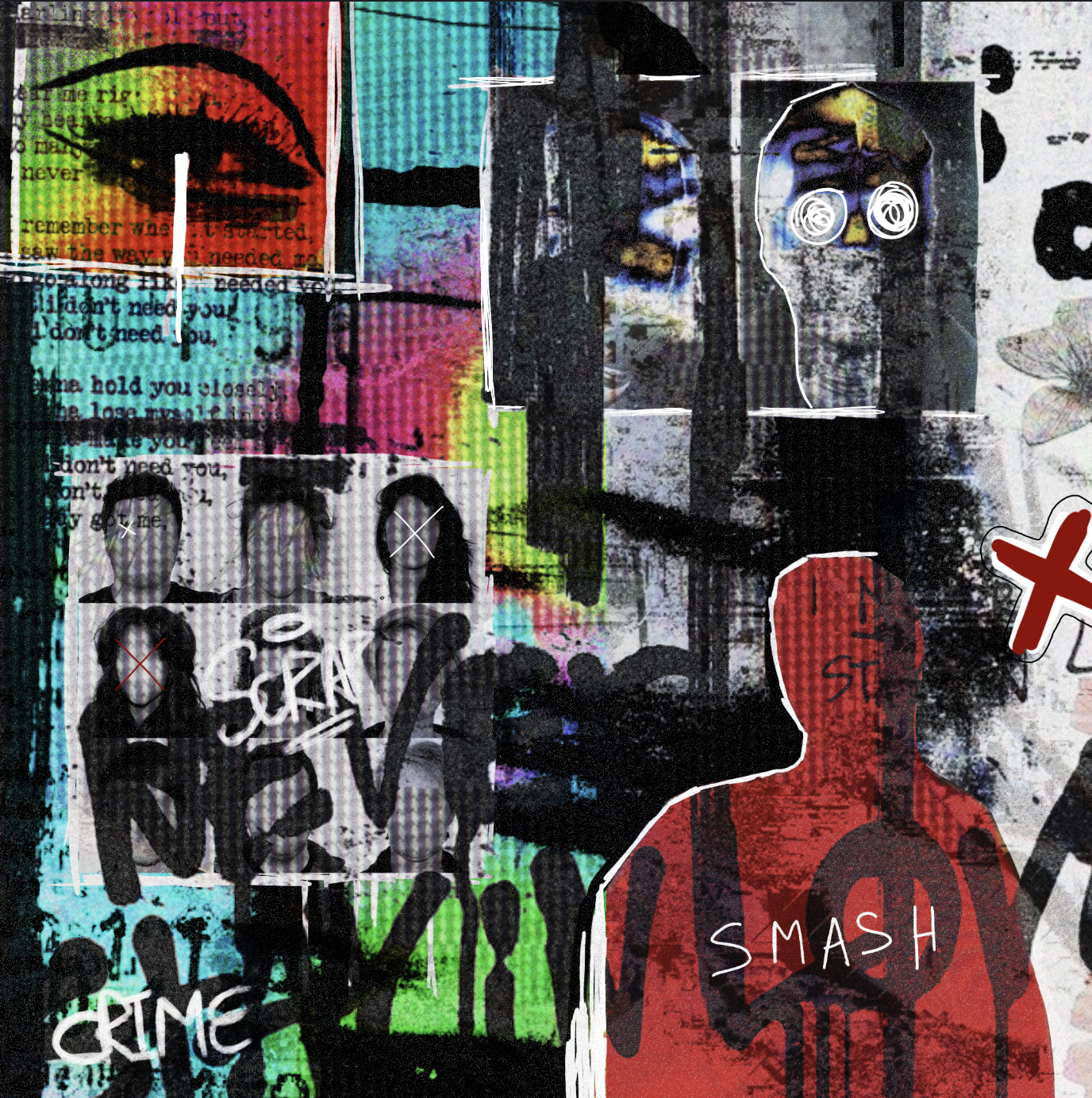 A digital collage featuring various black-and-white photographs of people, overlaid with graffiti, colorful backgrounds, and handwritten words such as 'SMASH,' 'CRIME,' and 'LIES.' The images are layered with abstract elements, including an eye illus