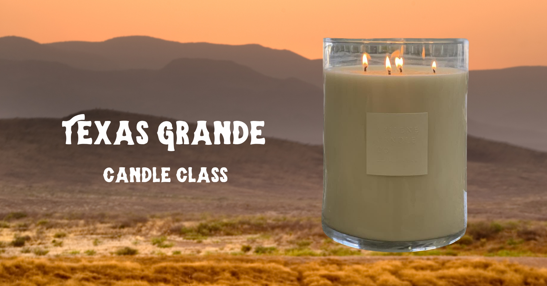 Texas Grande Candle Class