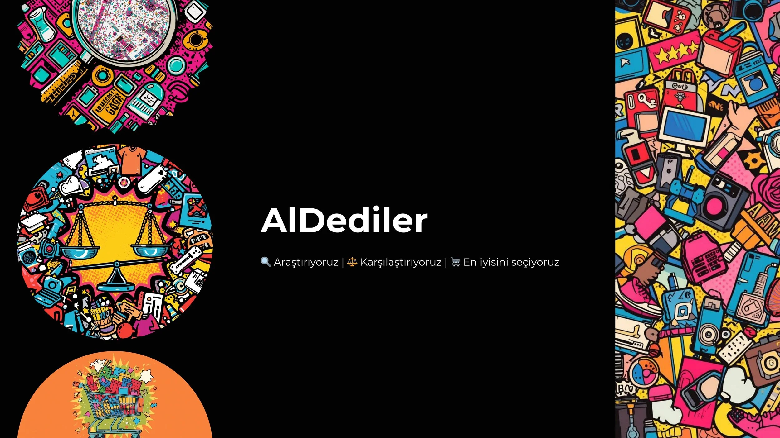 Yoğun renkli çizgi roman tarzında çizilmiş çeşitli eşyalar ve teknolojik ürünlerle dolu bir arka plan, ortada 'AlDediler' yazısı ve altına araştırma, karşılaştırma ve en iyi seçenekler ikonlarıyla birlikte.