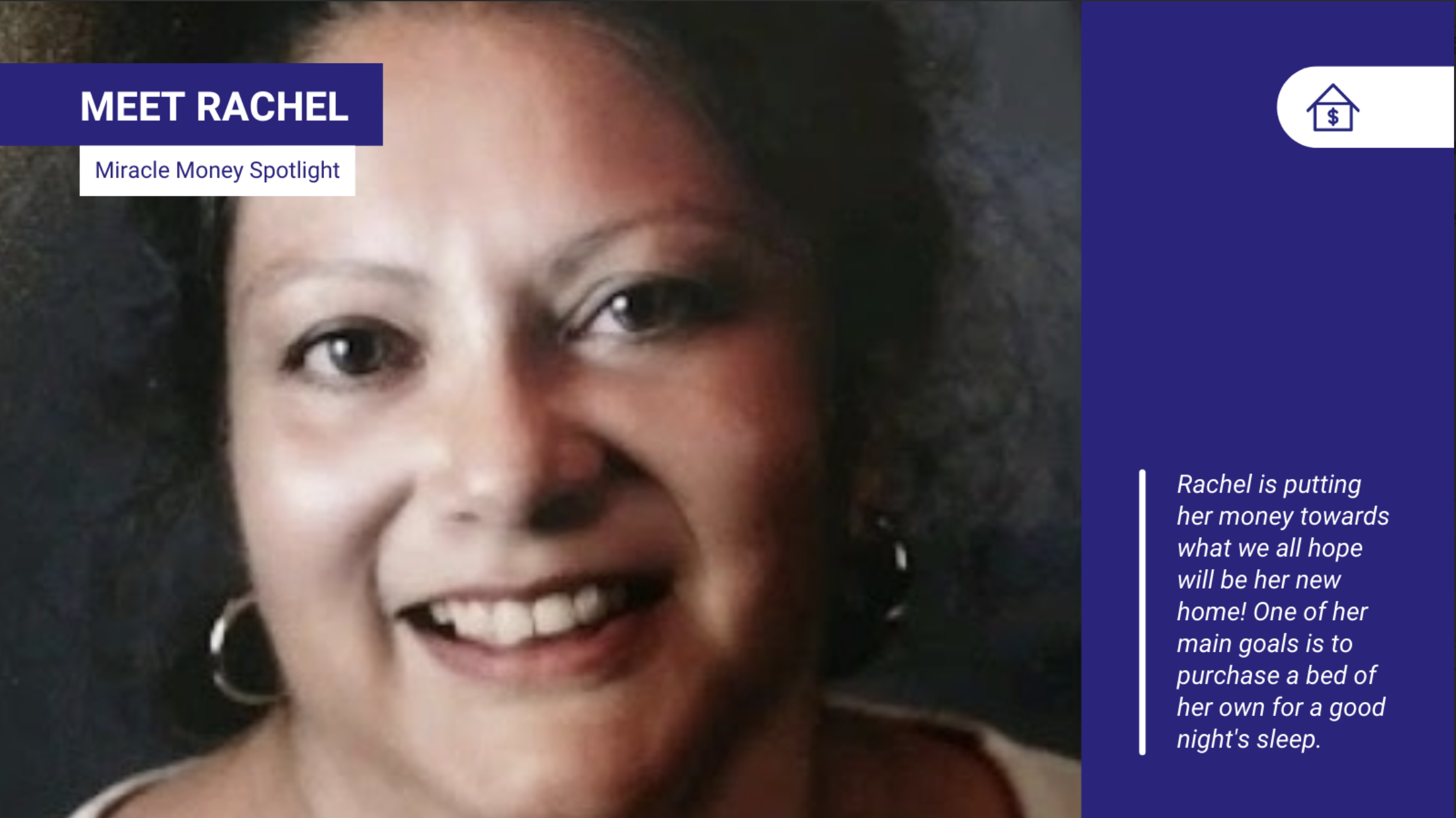 A woman smiling, with short dark hair and hoop earrings, in a promotional graphic titled "Meet Rachel" for a segment called "Miracle Money Spotlight," with a paragraph about her putting money toward buying a new home and a goal to purchase a bed for her own good night's sleep.