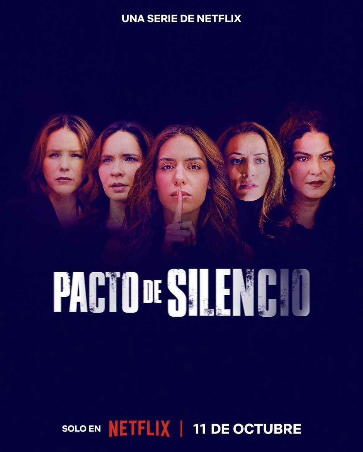 Poster for the Netflix series 'Pacto de Silencio' featuring five women with serious expressions, one holding a finger to her lips, with release date October 11.