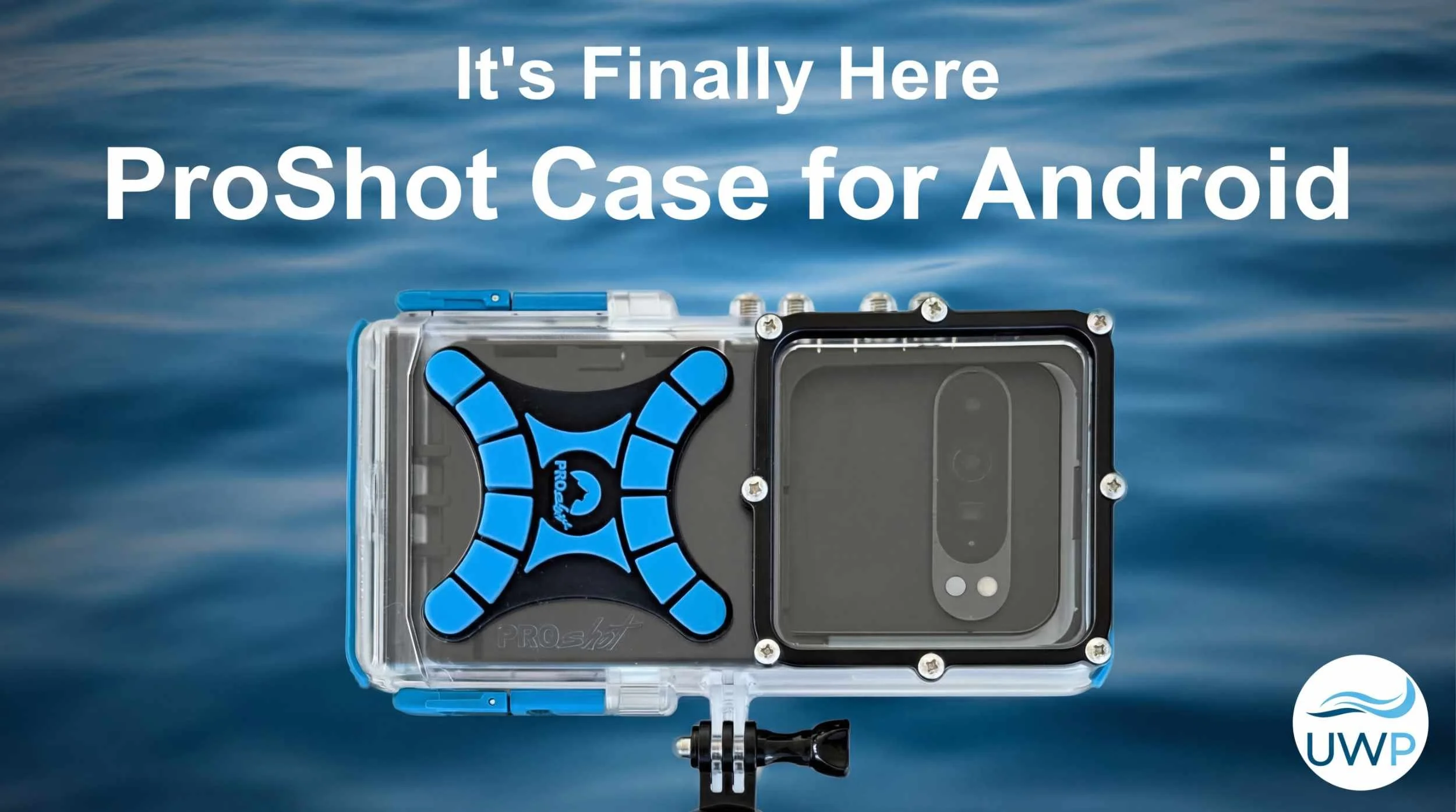 ProShot Android Is Finally Here — The Dive Case Android Users Have Been Waiting For