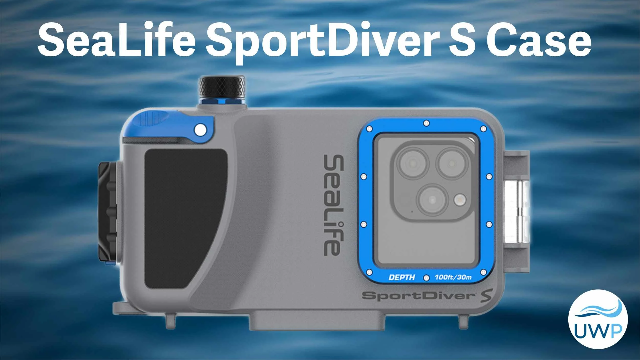 SeaLife SportDiver S Review — A Cheaper Sealife Dive Case, But Is 100 ft Enough?