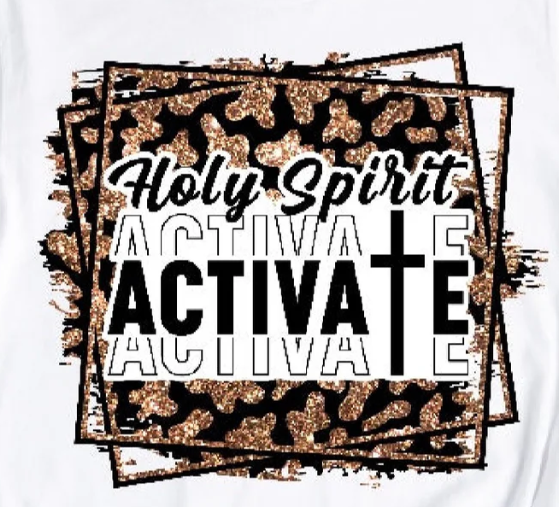 Holy Spirit Activate Shirt
