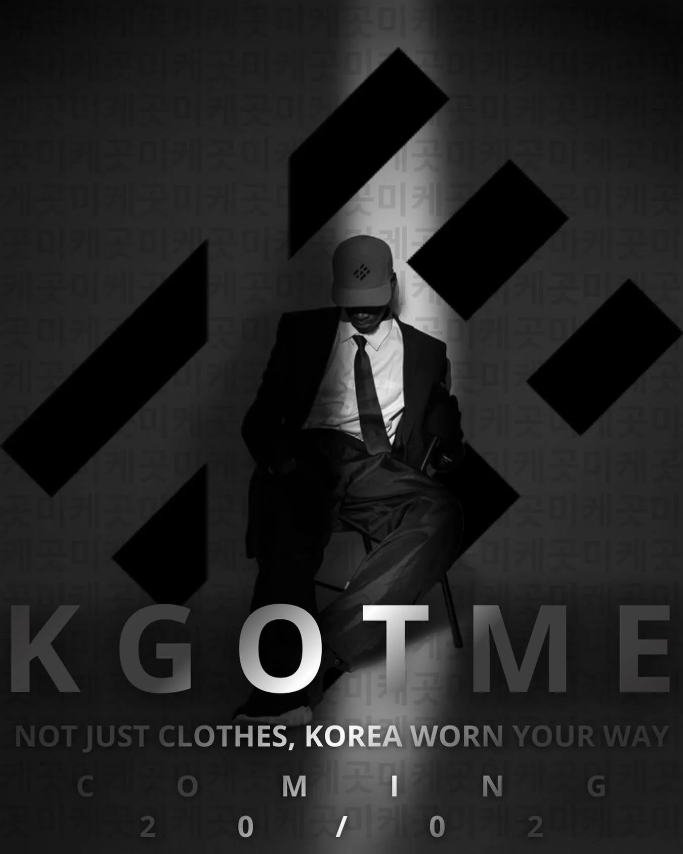 K G O T M E
Not just clothes, Korea worn your way
C O M I N G  F E B R U A R Y  2 0 t h ⏳