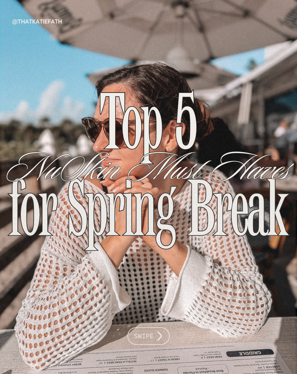 Top 5 NuSkin Must-Haves for Spring Break