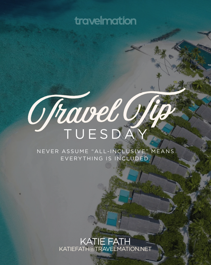 Travel Tip Tuesday: What "All-Inclusive" Actually Means — and What It Might Not