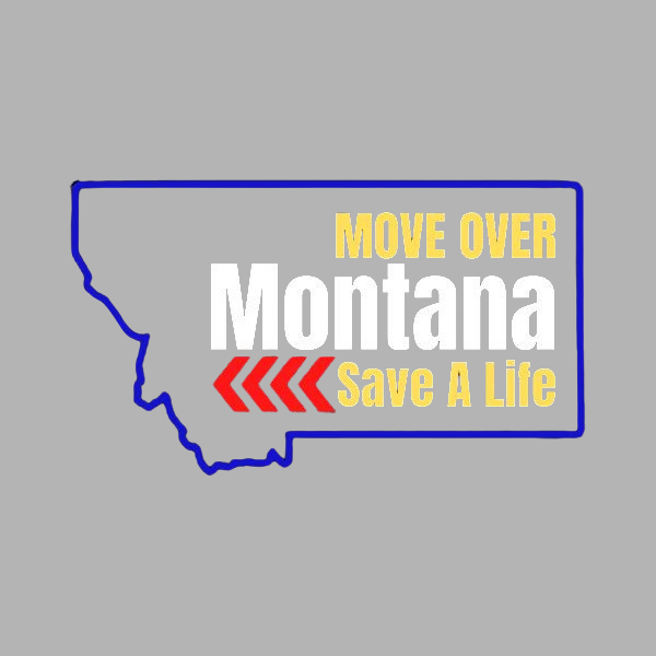 Outline of Montana with text saying 'Move Over Montana Save A Life' and red chevron arrows.