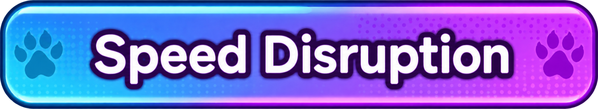 Speed Disruption