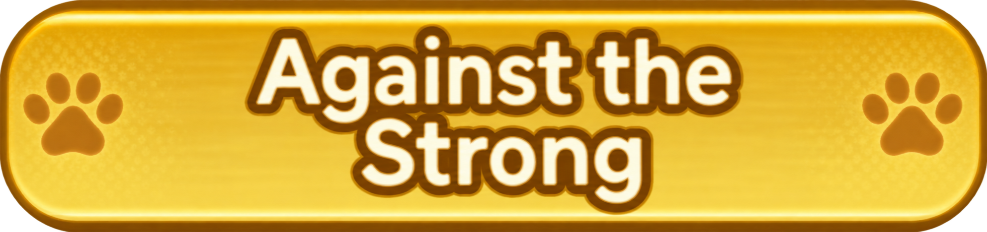 Against the Strong