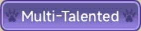 Purple badge with white text that says 'Multi-Talented'.