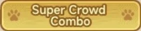 Text reading 'Super Crowd Combo' on a yellow background with paw prints.