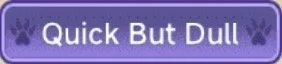 Purple banner with white text stating 'Quick But Dull' and paw prints