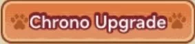 Button labeled 'Chrono Upgrade' with paw print icons.