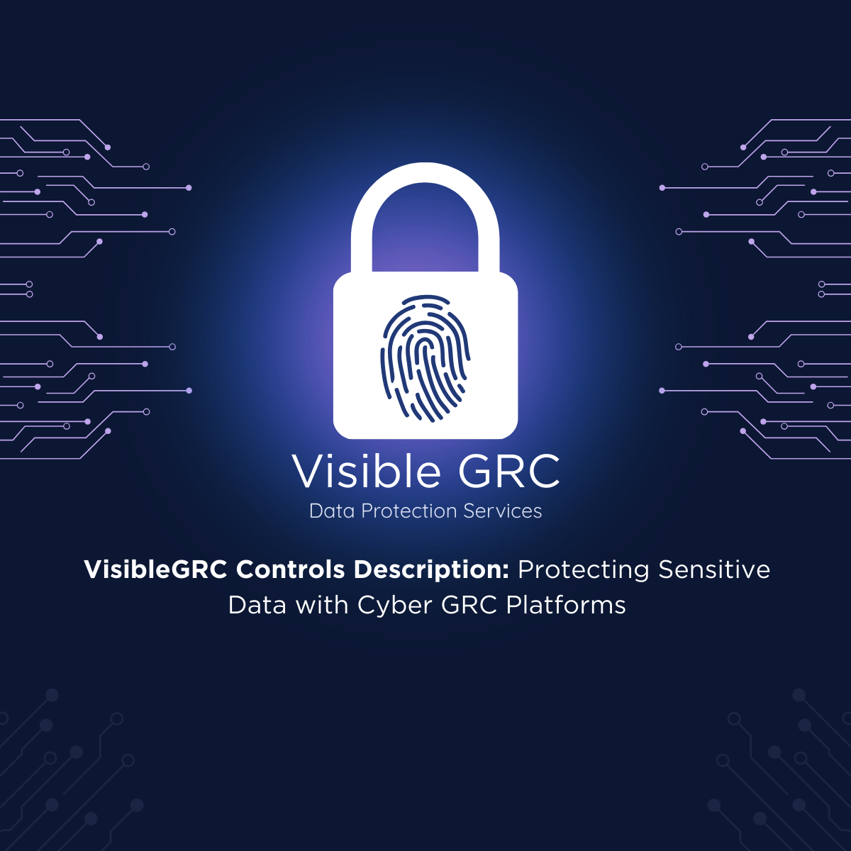 Controls Description: Protecting Sensitive Data with Cyber GRC Platforms 