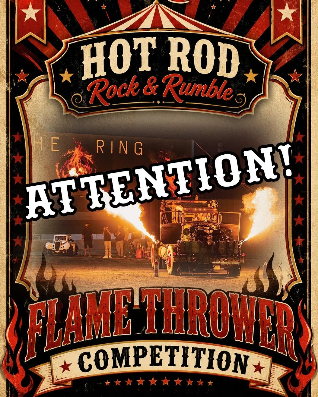 ATTENTION Flame Thrower Competitors! 
Please be at THE RING Saturday between 10AM - 12PM for registration and mandatory inspection!

Let's make this one to remember!