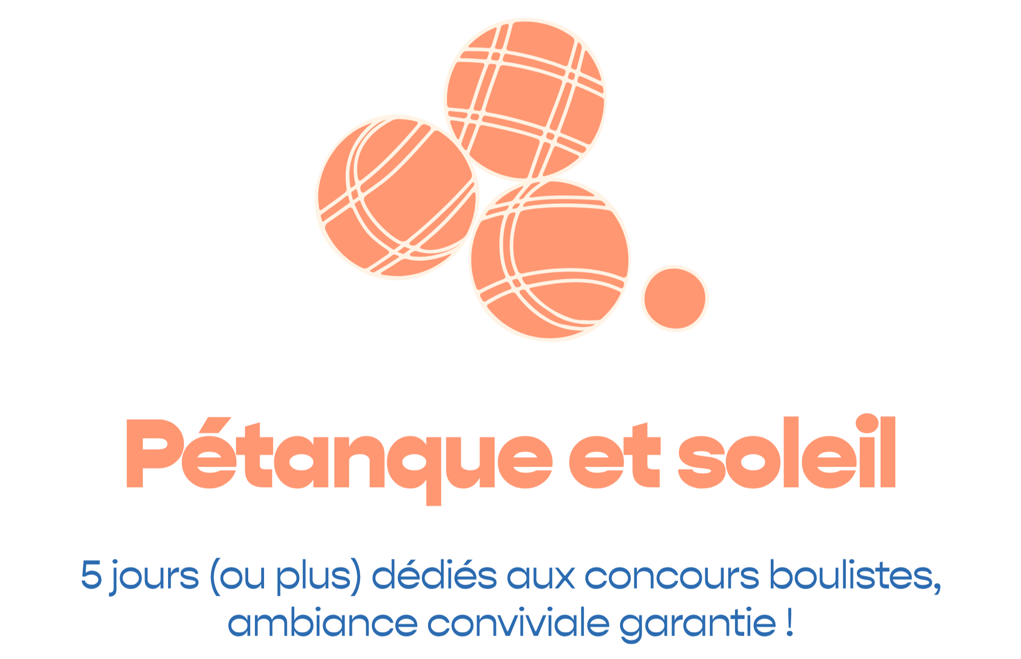 Pétanque et soleil :  jours dédiés aux concours boulistes, ambiance conviviale garantie !