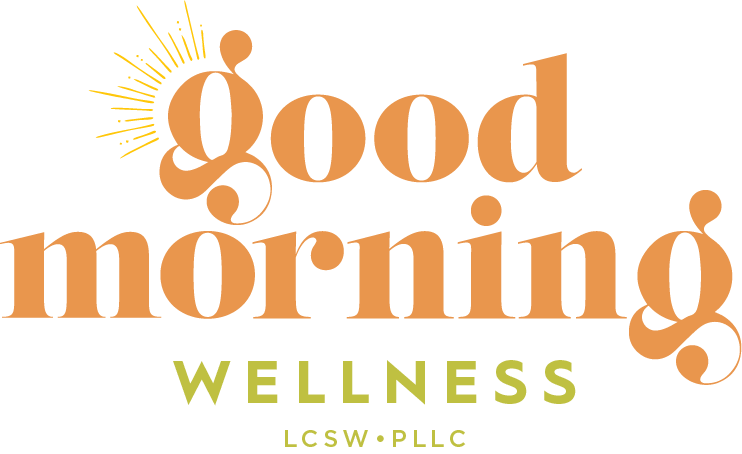 Good Morning Wellness LCSW PLLC