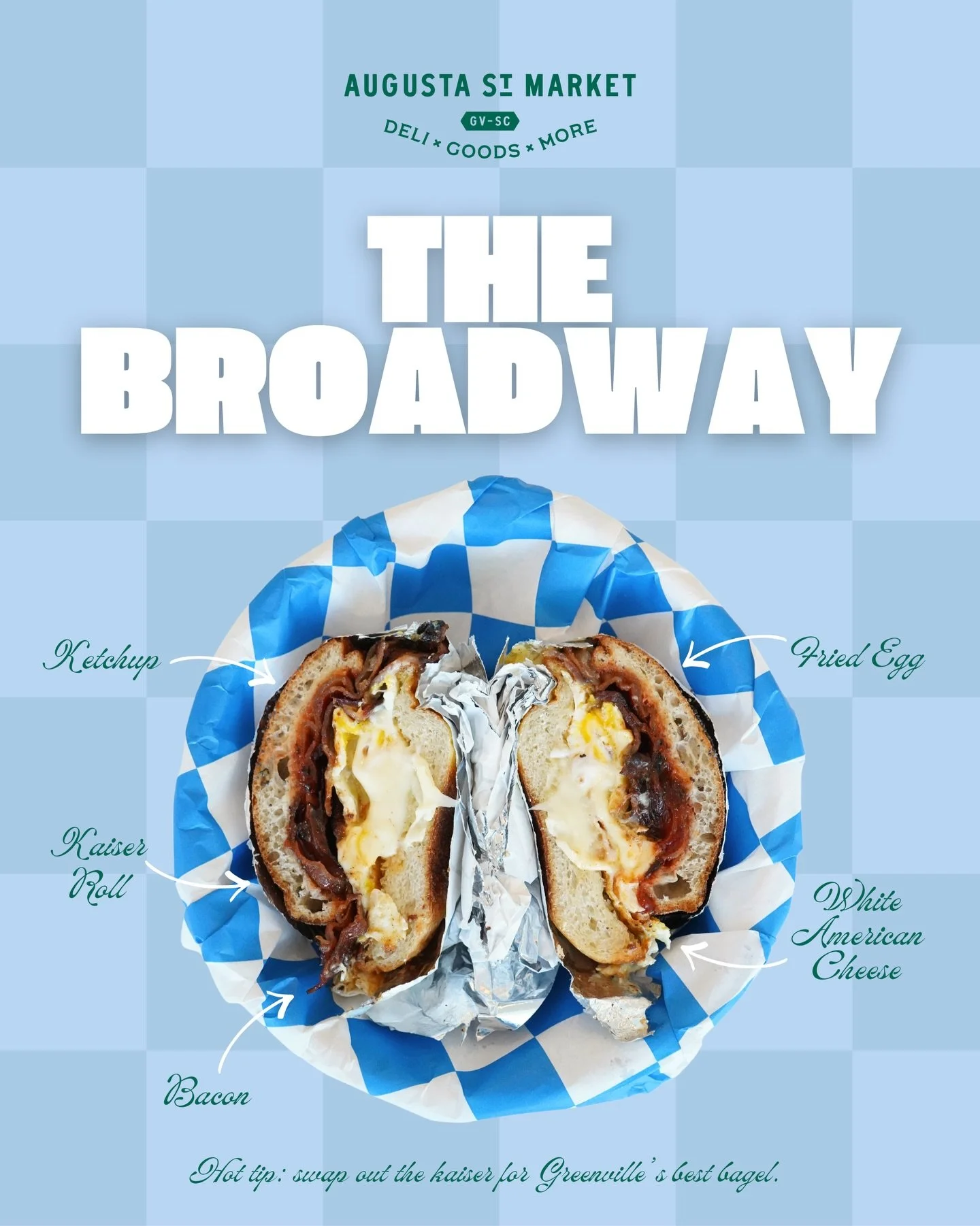 The Broadway. 

Kaiser roll (or bagel) layered with fried eggs, crispy bacon, white American cheese and ketchup.

Classic, simple, and always hits.