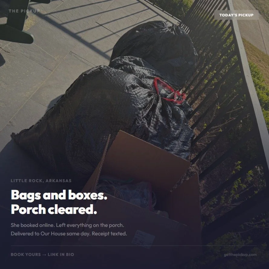 Bags and boxes. Porch cleared.

She booked online, left everything on the front porch, and went about her day. We picked it up and delivered it to Our House &mdash; same day. Receipt texted to her phone.

Trash bags, reusable bags, boxes &mdash; what