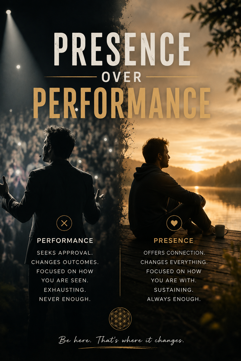 Presence Over Performance